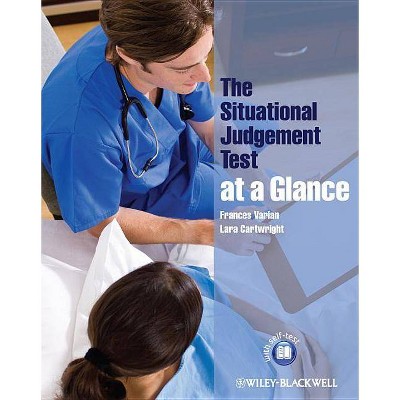 The Situational Judgement Test at a Glance - (At a Glance) by  Frances Varian & Lara Cartwright (Paperback)