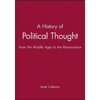A History of Political Thought - by  Janet Coleman (Hardcover)