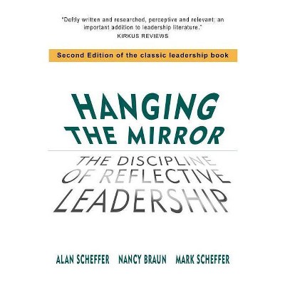 Hanging the Mirror - by  Nancy Braun & Mark Scheffer & Alan Scheffer (Paperback)