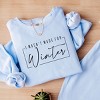 Simply Sage Market I Wasn't Made For Winter With Border Lightweight Garment Dyed Sweatshirt - 3 of 4