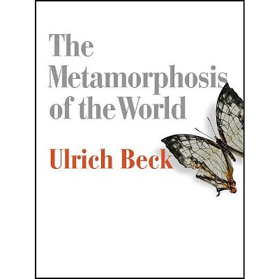 Metamorphosis of the World - by  Ulrich Beck (Paperback)