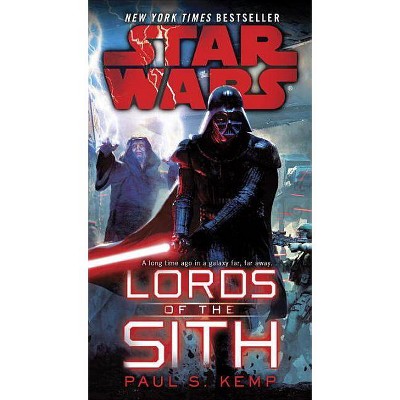 Lords of the Sith -  (Star Wars) by Paul S. Kemp (Paperback)