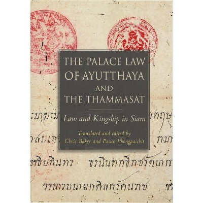 The Palace Law of Ayutthaya and the Thammasat - (Paperback)