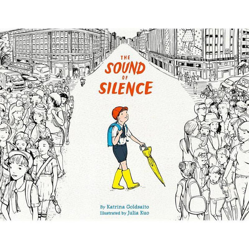 The Sound of Silence - by  Katrina Goldsaito (Hardcover), 1 of 2