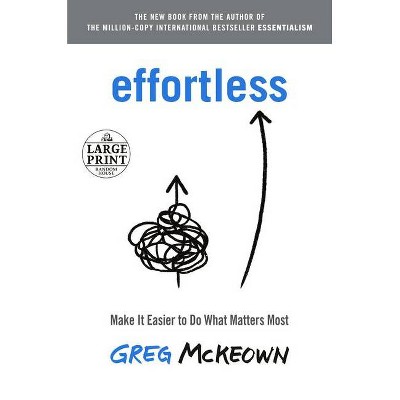 Effortless - Large Print by  Greg McKeown (Paperback)