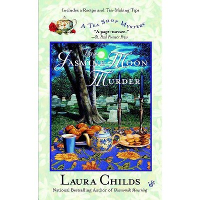 The Jasmine Moon Murder - (Tea Shop Mystery) by  Laura Childs (Paperback)