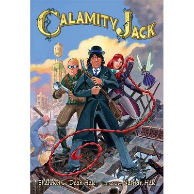Calamity Jack - by  Shannon Hale & Dean Hale (Paperback)