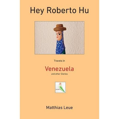 Hey Roberto Hu - by  Matthias Leue (Paperback)