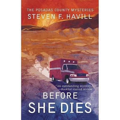 Before She Dies - (Posadas County Mysteries) by  Steven Havill (Paperback)