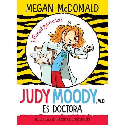 Judy Moody Es Doctora / Judy Moody, M.D., the Doctor Is In! - by  Megan McDonald (Paperback)