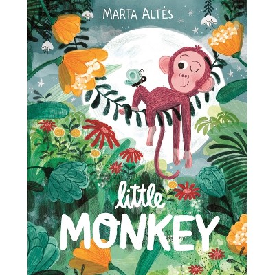 Little Monkey - by  Marta Altés (Hardcover)