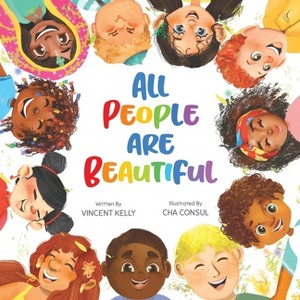 All People Are Beautiful - by  Vincent Kelly (Paperback) - 1 of 1