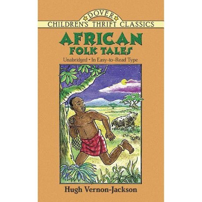 African Folk Tales - (Dover Children's Thrift Classics) by  Hugh Vernon-Jackson (Paperback)