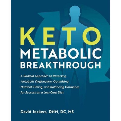 Keto Metabolic Breakthrough - by  David Jockers (Paperback)