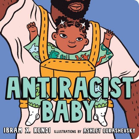 Antiracist Baby Board Book - by  Ibram X Kendi - image 1 of 1