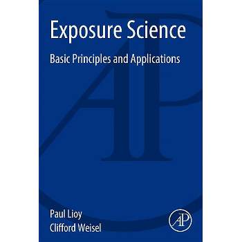 Exposure Science - by  Paul Lioy & Clifford Weisel (Paperback)