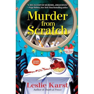 Murder from Scratch - (Sally Solari Mystery) by  Leslie Karst (Hardcover)