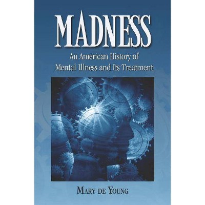 Madness - by  Mary de Young (Paperback)