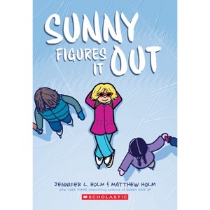 Sunny Figures It Out: A Graphic Novel (Sunny #6) - by Jennifer L Holm - 1 of 1