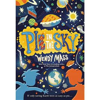 Pi in the Sky - by  Wendy Mass (Paperback)