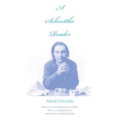 A Schnittke Reader - (Russian Music Studies) by  Alfred Schnittke (Hardcover)