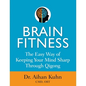 Brain Fitness - by  Aihan Kuhn (Paperback) - 1 of 1