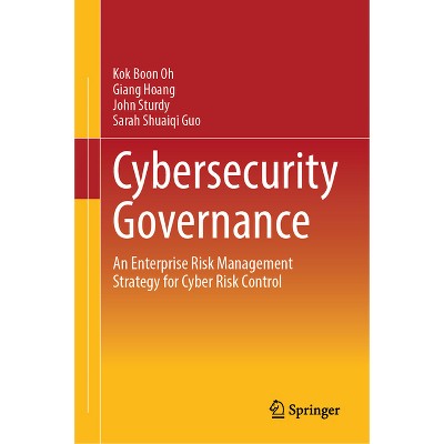 Cybersecurity Governance - by  Kok Boon Oh & Giang Hoang & John Sturdy (Hardcover)