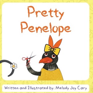 Pretty Penelope - (Animal Alphabet Stories) by  Melody Joy Cary (Paperback) - 1 of 1
