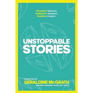 Unstoppable Stories - (Paperback) - 1 of 1