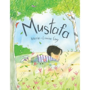 Mustafa - by  Marie-Louise Gay (Hardcover) - 1 of 1