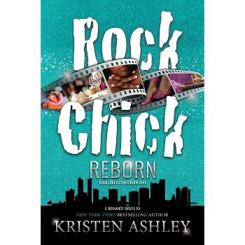 Rock Chick Reborn - by  Kristen Ashley (Paperback)