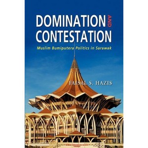 Domination and Contestation - by  Faisal S Hazis (Paperback) - 1 of 1