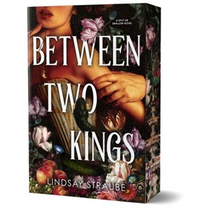Between Two Kings (Deluxe Edition) - (Split or Swallow) by  Lindsay Straube (Paperback) - 1 of 1