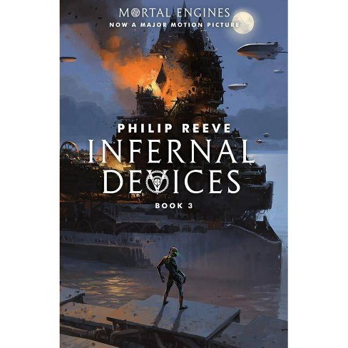 Infernal Devices Mortal Engines Book 3 Volume 3 By Philip Reeve Paperback Target