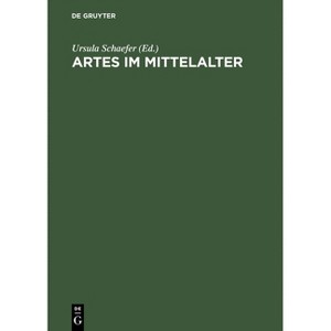 Artes im Mittelalter - by  Ursula Schaefer (Hardcover) - 1 of 1