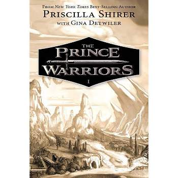 The Prince Warriors - by  Priscilla Shirer & Gina Detwiler (Paperback)