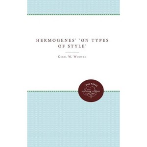 Hermogenes' on Types of Style - (Paperback) - 1 of 1