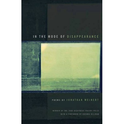 In the Mode of Disappearance - by  Jonathan Weinert (Paperback)