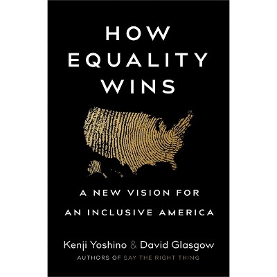 How Equality Wins - by  Kenji Yoshino & David Glasgow (Hardcover)