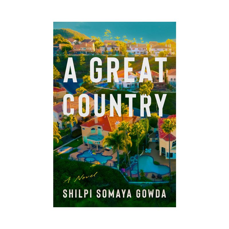 A Great Country - by  Shilpi Somaya Gowda (Hardcover), 1 of 2
