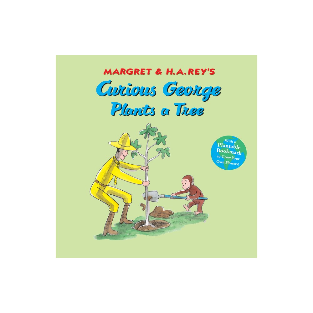 Curious George Plants a Tree - by H A Rey (Paperback)