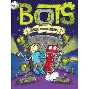 Attack of the Zombots! - (Bots) by Russ Bolts - 1 of 1