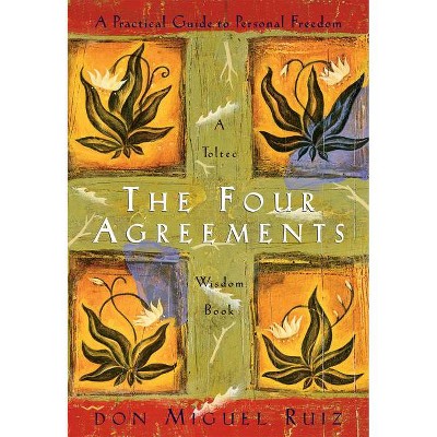 The Four Agreements - (Toltec Wisdom) by Don Miguel Ruiz & Janet Mills (Paperback)