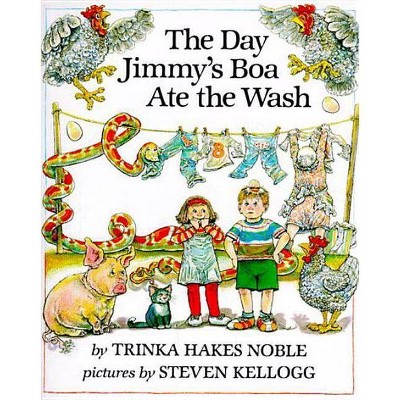 The Day Jimmy's Boa Ate the Wash - by  Trinka Hakes Noble (Hardcover)