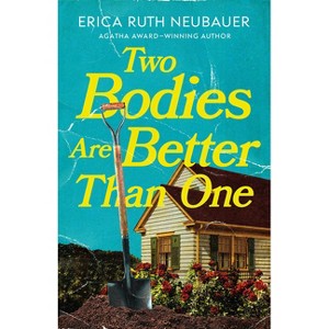 Two Bodies Are Better Than One - by  Erica Ruth Neubauer (Paperback) - 1 of 1