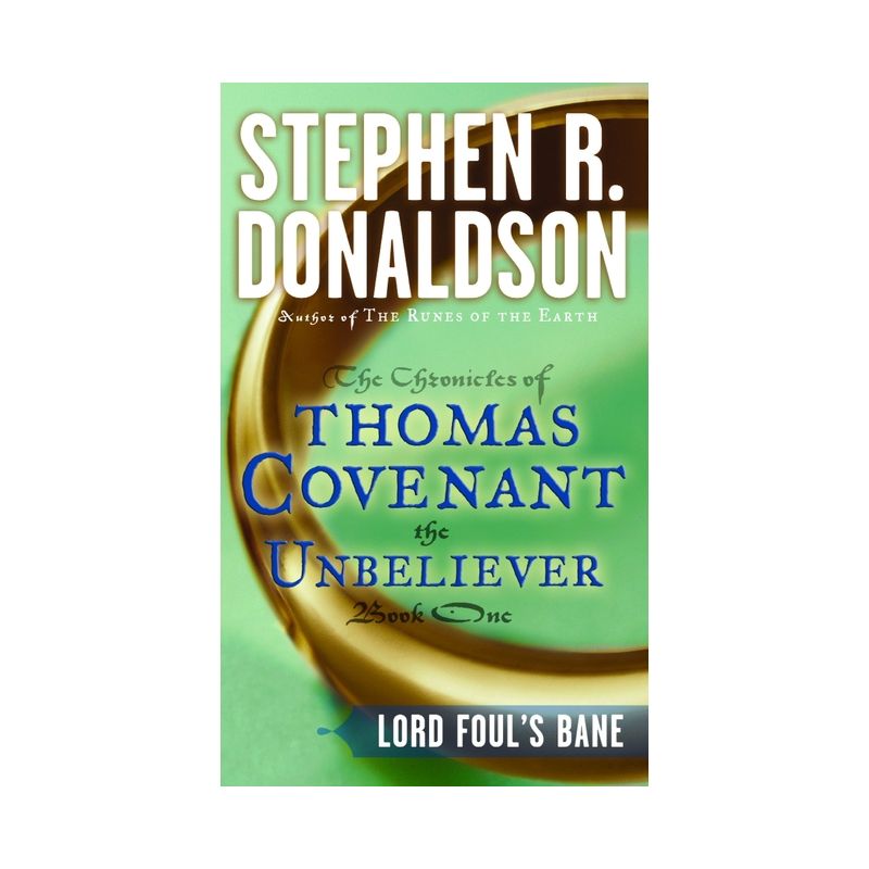 Lord Foul's Bane - (First Chronicles: Thomas Covenant the Unbeliever) by  Stephen R Donaldson (Paperback), 1 of 2