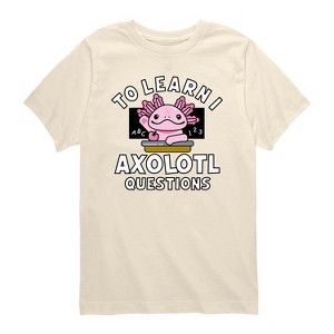 Boys' - Instant Message - To Learn I Axolotl Questions -Toddler Short Sleeve Graphic T-Shirt - 1 of 4