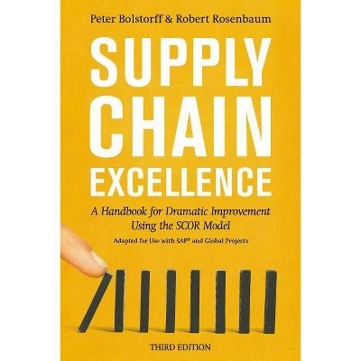 Supply Chain Excellence - 3rd Edition by  Peter Bolstorff & Robert Rosenbaum (Paperback)