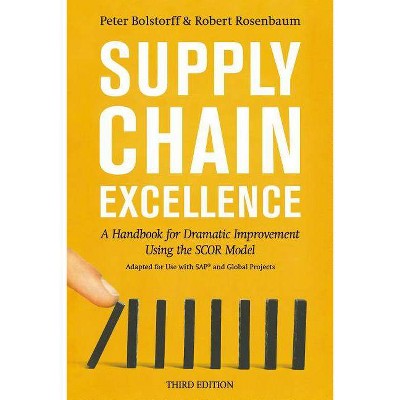 Supply Chain Excellence - 3rd Edition by  Peter Bolstorff & Robert Rosenbaum (Paperback)