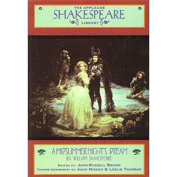 A Midsummer Night's Dream - (Applause Books) Annotated by  William Shakespeare (Paperback)
